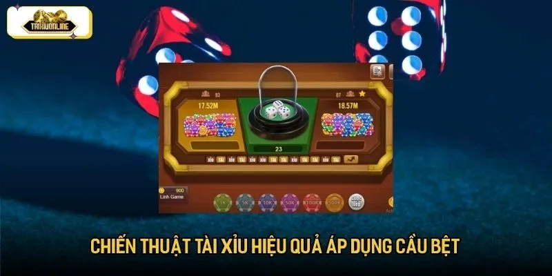 Chiến thuật tài xỉu hiệu quả áp dụng cầu bệt