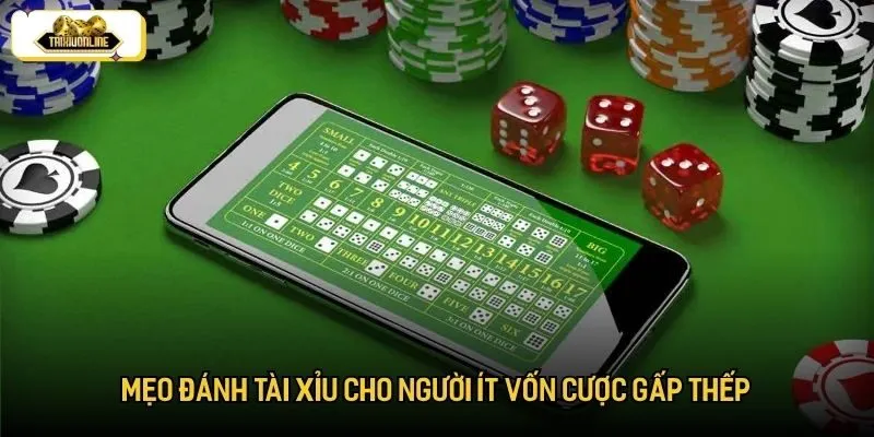 Mẹo đánh tài xỉu cho người ít vốn cược gấp thếp Mẹo đánh tài xỉu cho người ít vốn cược gấp thếp