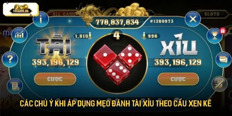 Các chú ý khi áp dụng mẹo đánh tài xỉu theo cầu xen kẽ Các chú ý khi áp dụng mẹo đánh tài xỉu theo cầu xen kẽ