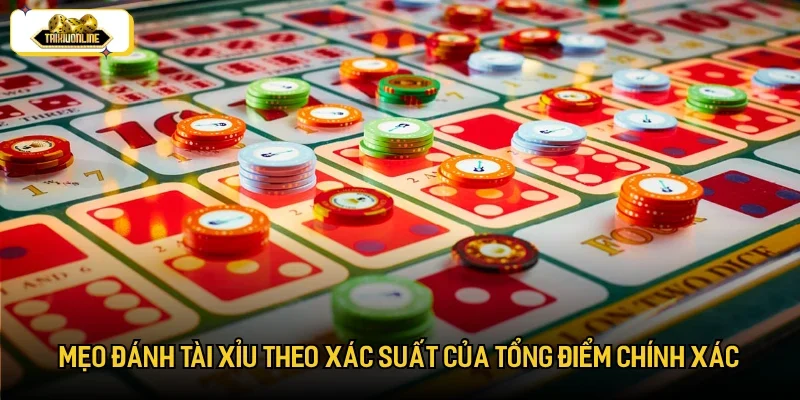 Cơ hội thắng tổng điểm cụ thể bằng mẹo đánh tài xỉu theo xác suất